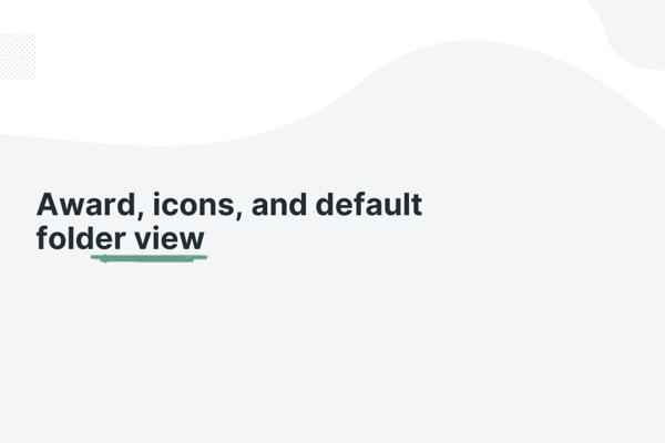 Award, icons, and default folder view