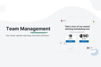Team management, easier calendar searching, and email verification